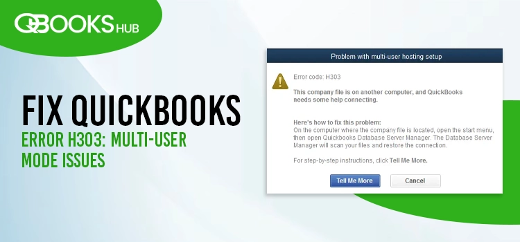 QuickBooks Error H303 Multi-User Mode Issues