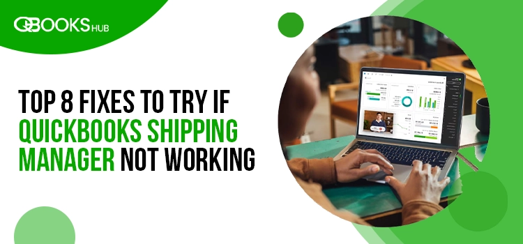 QuickBooks Shipping Manager Not Working